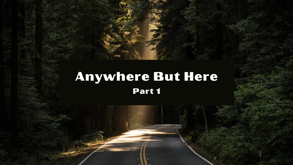 anywhere but here 2