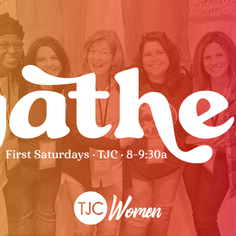 1st Saturdays with TJC Women's Ministry