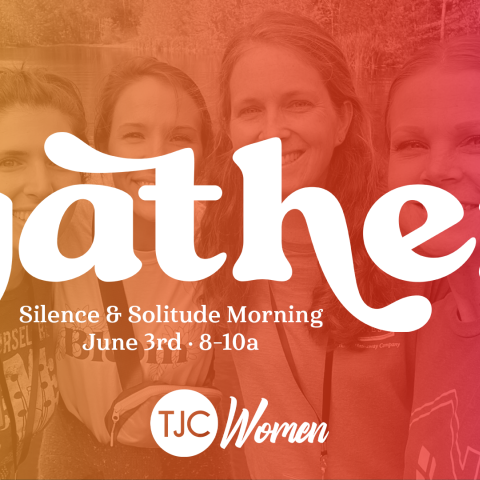 Gather: Silence and Solitude Morning Retreat