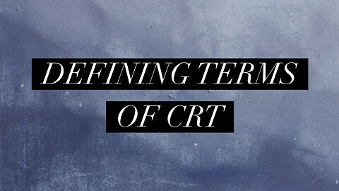 Defining Terms of CRT