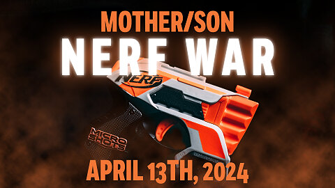 Mother/Son Nerf War