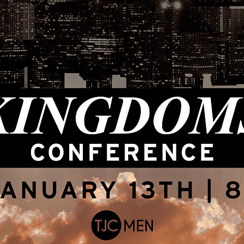 Kingdoms Conference (TJC Men)