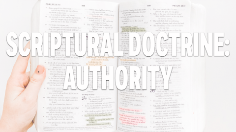 Scriptural Doctrine: Authority